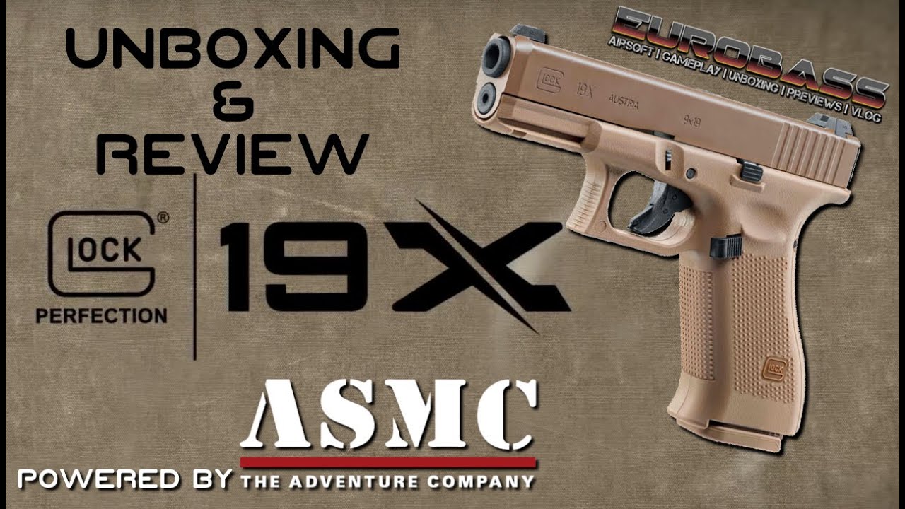 Unboxing & Review Glock 19X powered by ASMC
