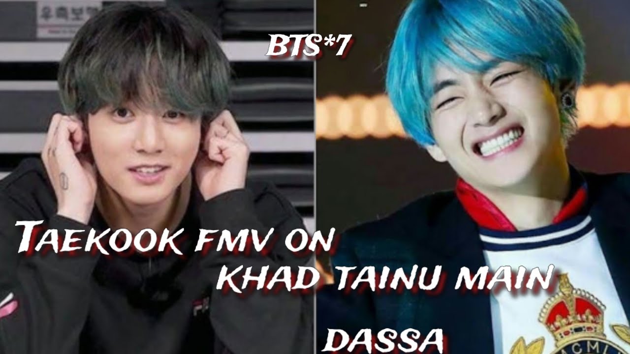 req vid💜Taekook fmv on khad tainu main dassa ft Neha and Rohan preet|vkook Hindi mix punjabi fmv|fmv