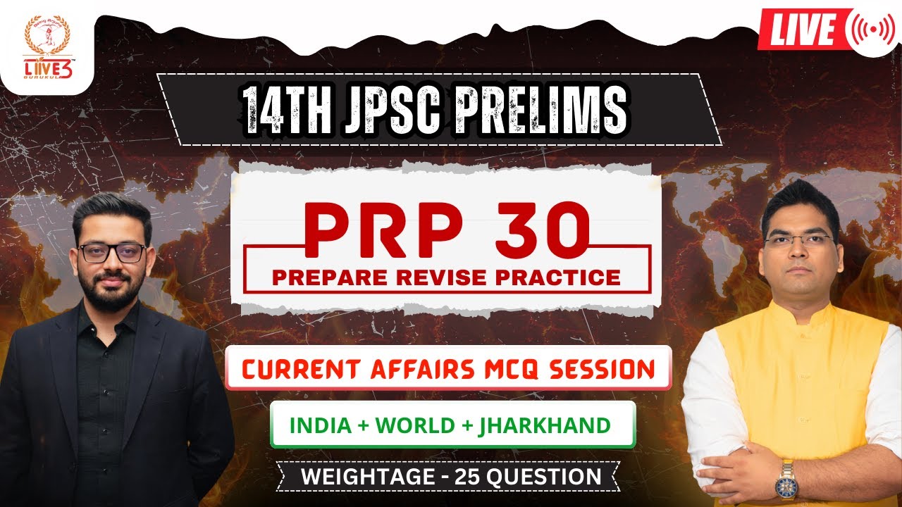 14th JPSC PRELIMS | CURRENT AFFAIRS | LIVE MCQ SESSION | PRP 30