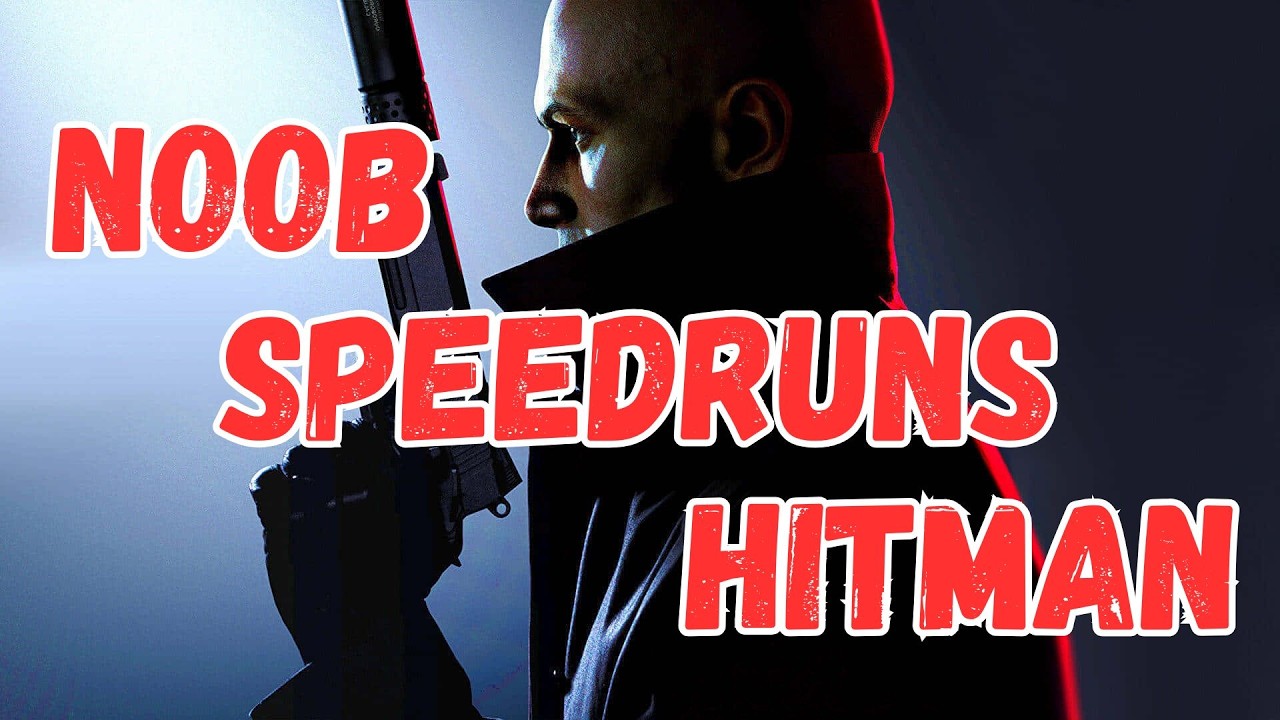 How I learned To Speedrun Hitman...