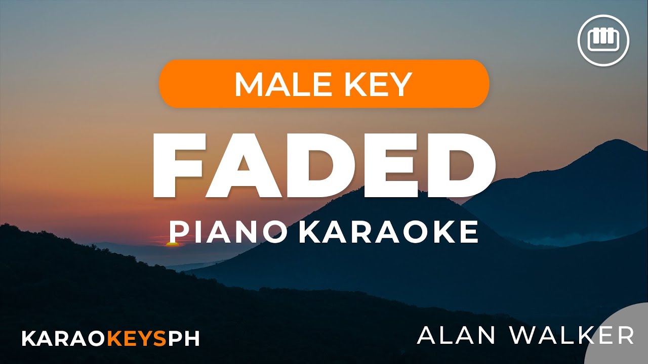 Faded - Alan Walker (Male Key - Piano Karaoke)