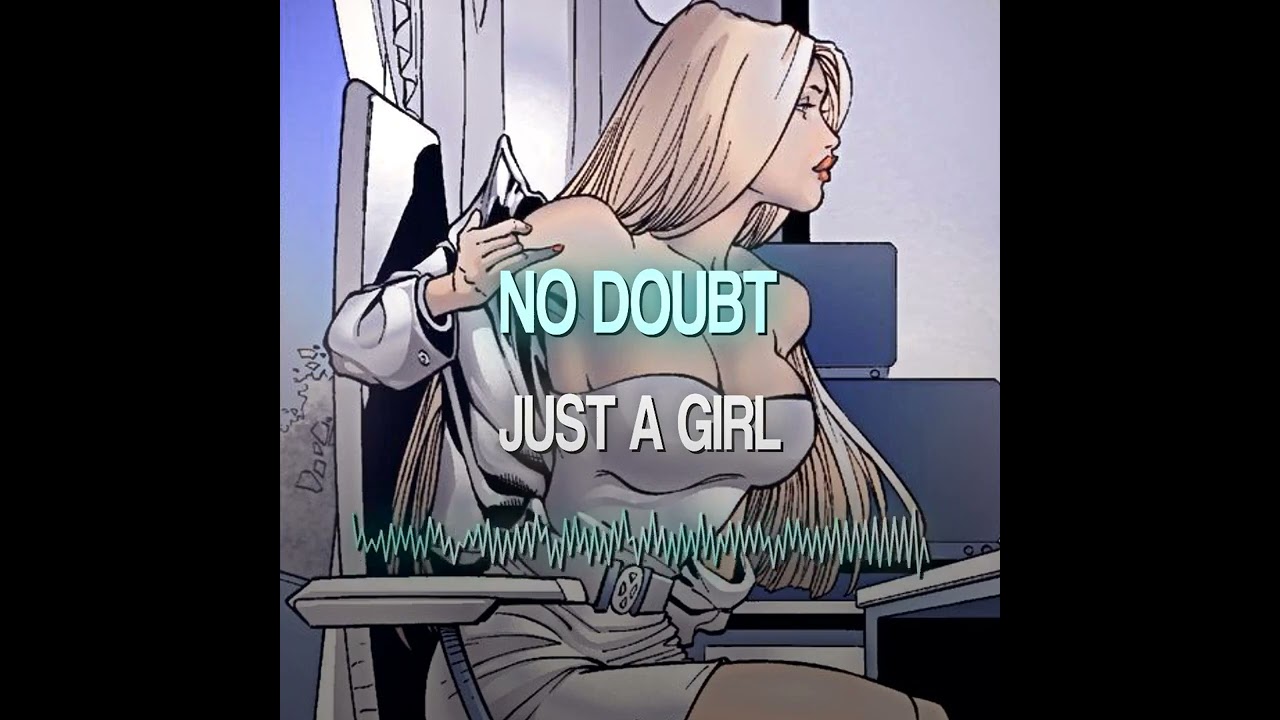 No Doubt  - Just A Girl  (slowed)