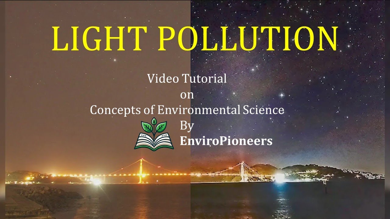 Light Pollution L1: Introduction | Environmental Science | UGC NET