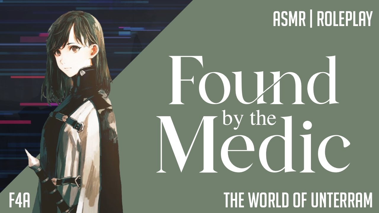Found by the Medic | The World of Unterram | [F4A] [Wounded] [On the Brink of Death]