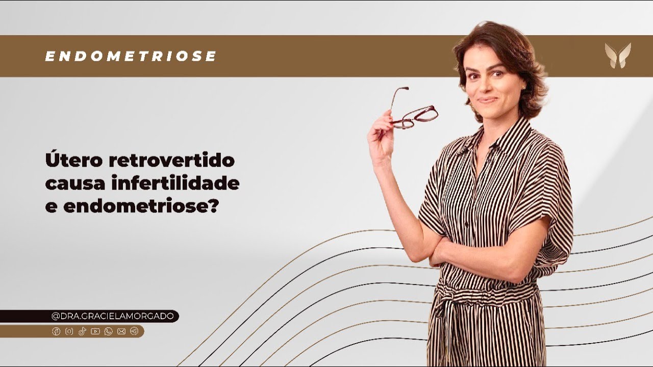 &Uacute;tero retrovertido causa infertilidade e endometriose?