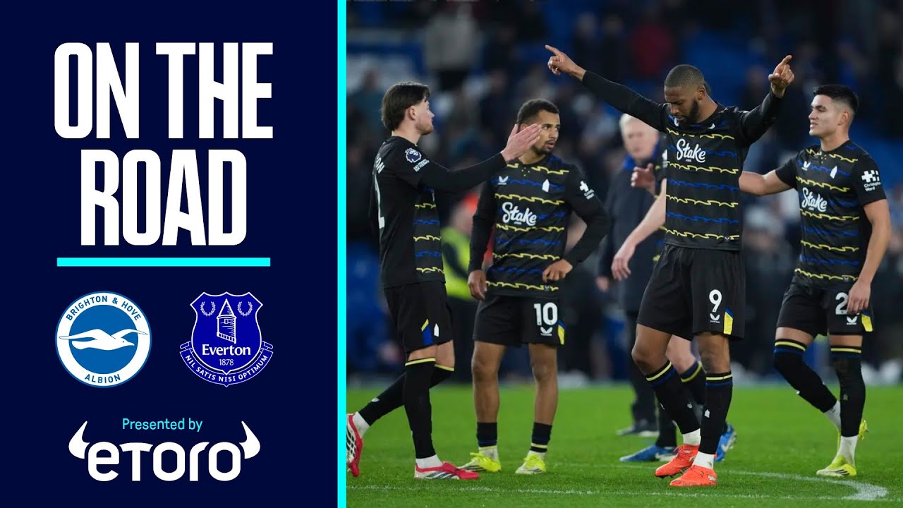 LAST-MINUTE DELIGHT FOR BIRTHDAY BOY BETO! On The Road: Brighton v Everton 🍿