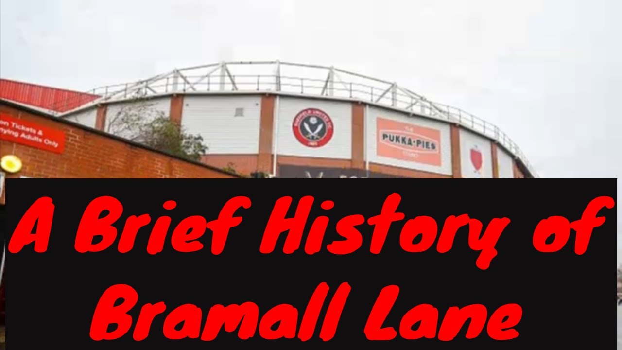 A Brief History of Bramall Lane | Sheffield