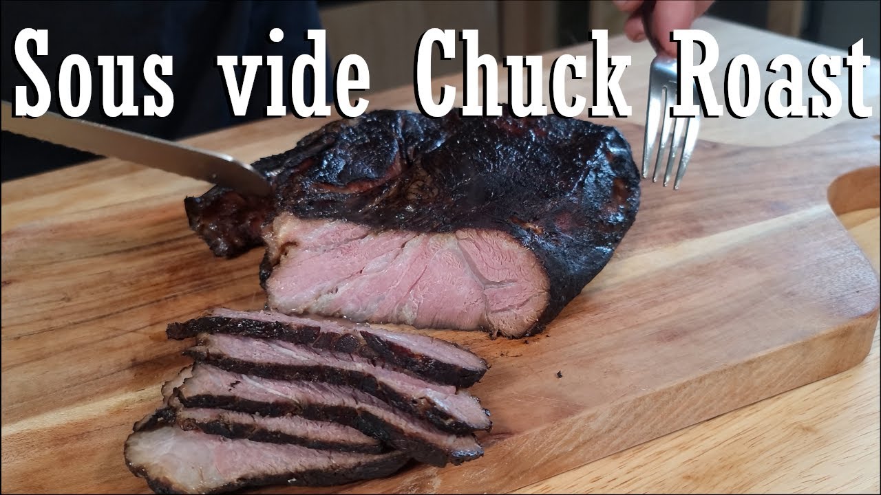 Sous vide Chuck Roast