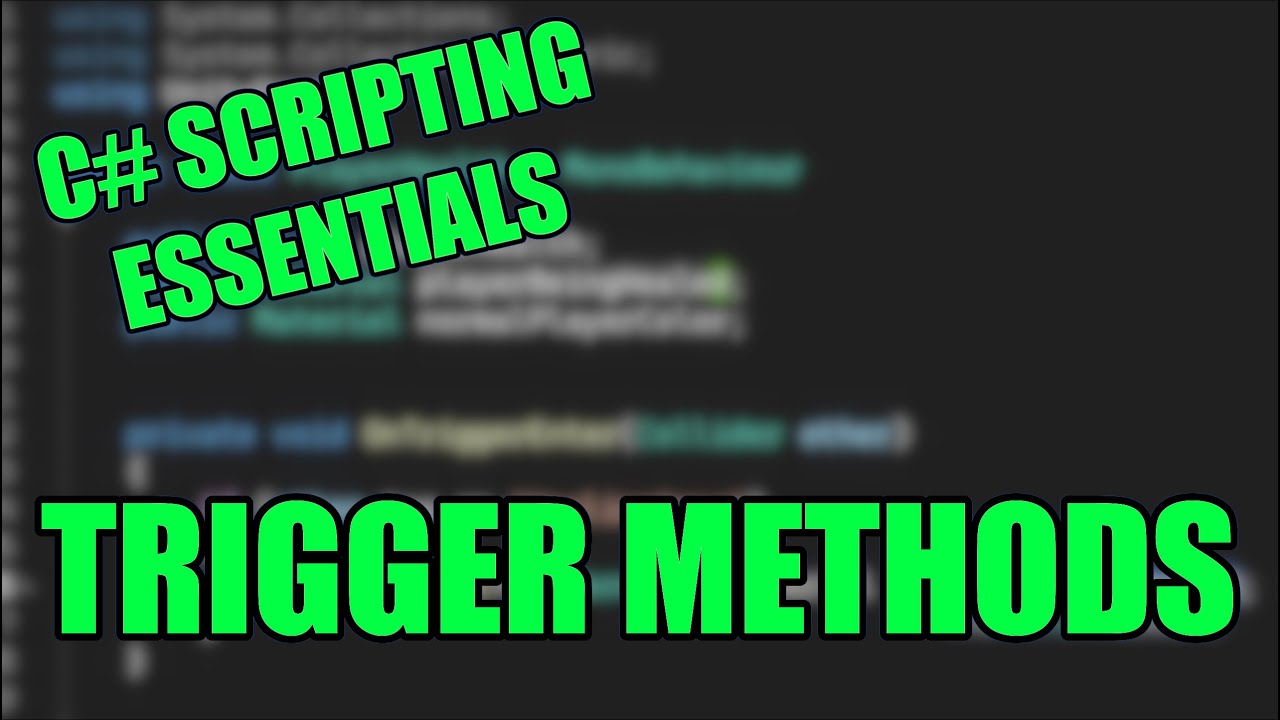 Intro to Trigger Methods in Unity! - C# Scripting Essentials