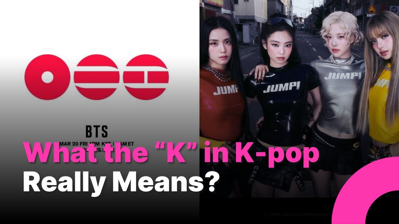 BTS и BLACKPINK вызвали споры о том, что на самом деле означает буква «К» в K-pop.