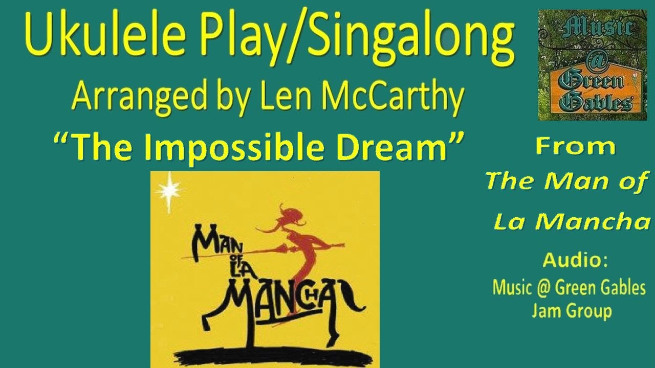 Man of La Mancha - The Impossible Dream (cover) Ukulele Play Along by Music At Green Gables