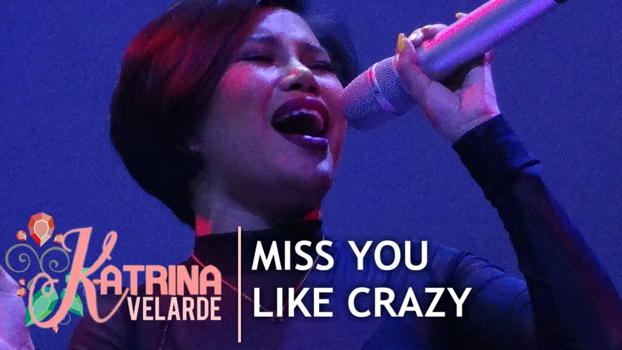 KATRINA VELARDE - Miss You Like Crazy (The MusicHall Metrowalk | October 30, 2019) #HD720p