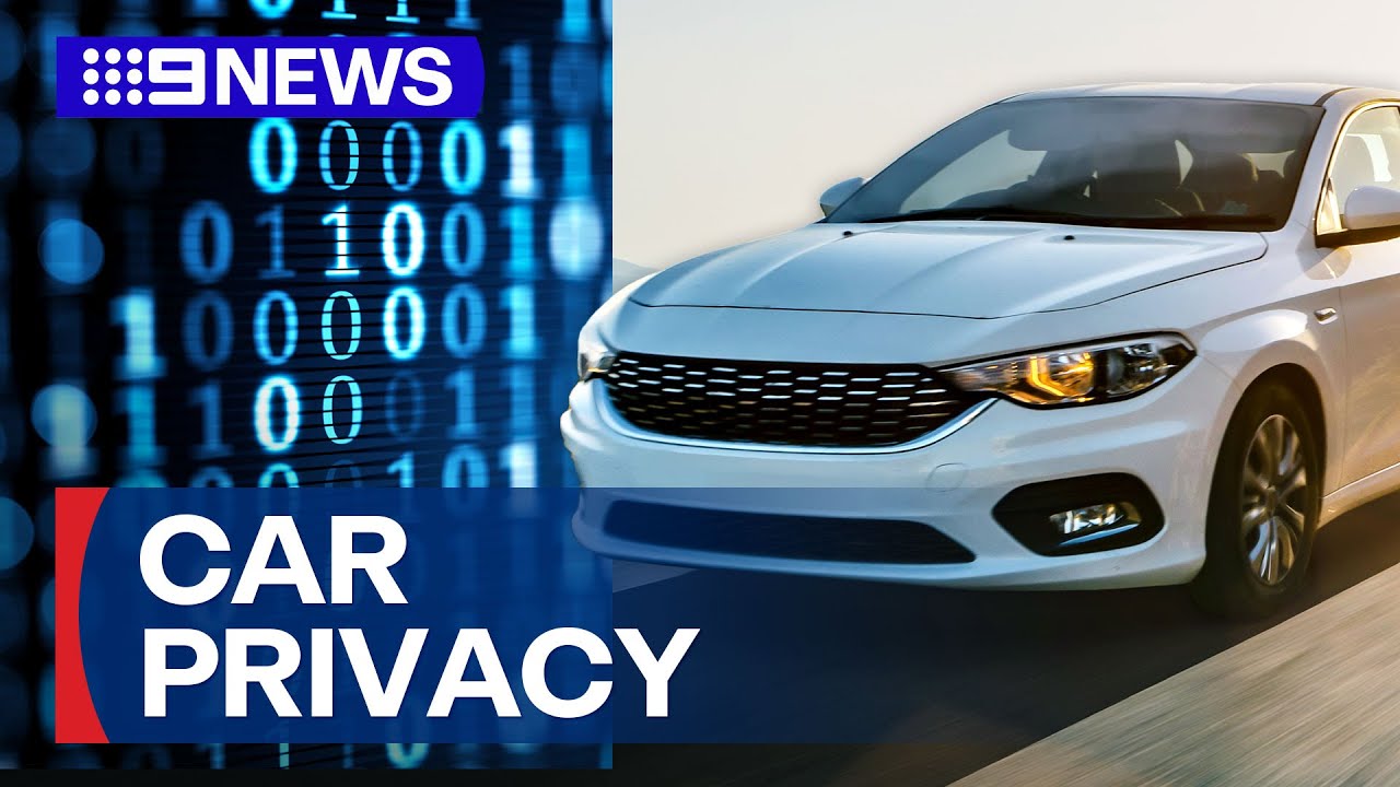 Investigation into car brands&rsquo; privacy policies find data is being shared | 9 News Australia