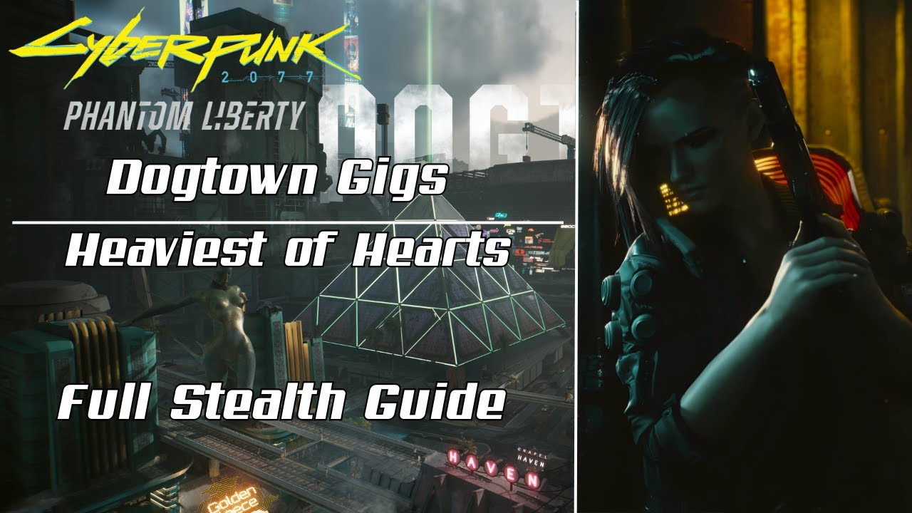 Cyberpunk 2077 Phantom Liberty: Dogtown Gigs - Heaviest of Hearts