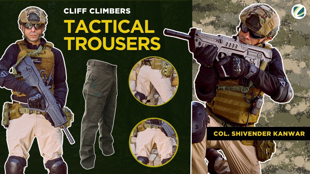 Ultimate Tactical Trousers by Cliff Climbers | Field-Tested and Reviewed by Col. Shivender Kanwar