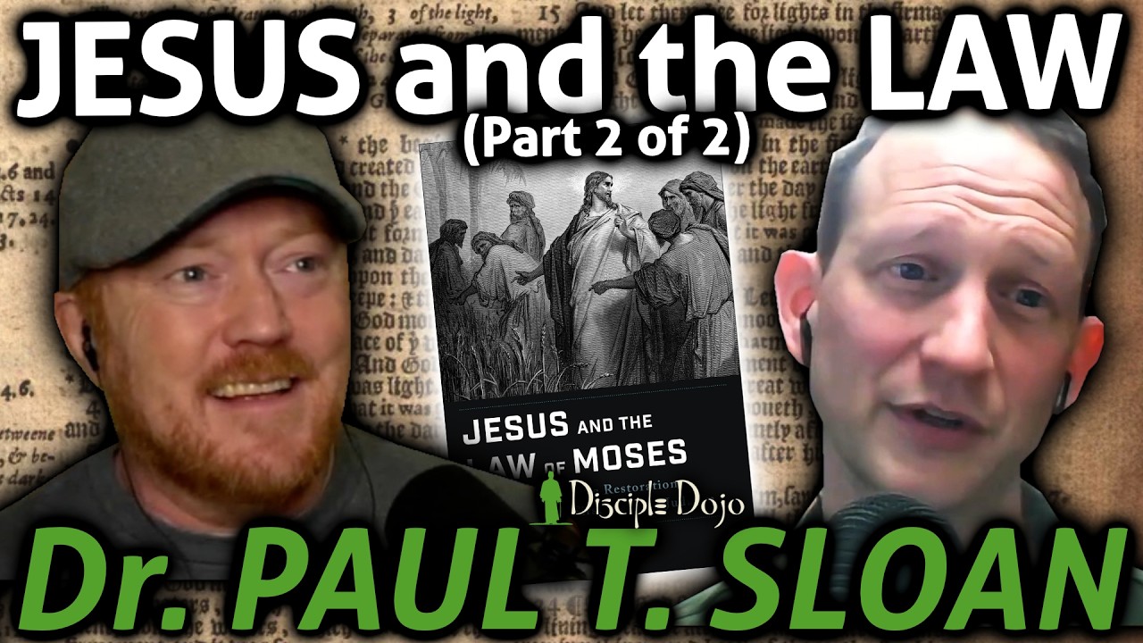 Jesus and the Law of Moses (Dr. Paul Sloan - Part 2)