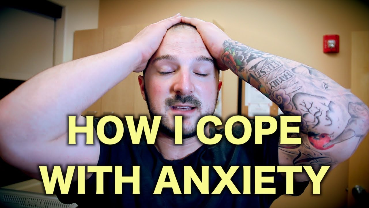 How I Cope With Anxiety