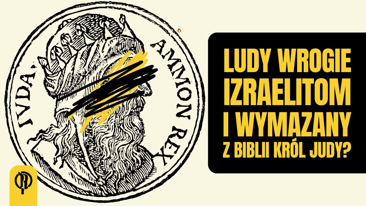 Ludy wrogie Izraelitom i wymazany z Biblii król Judy?