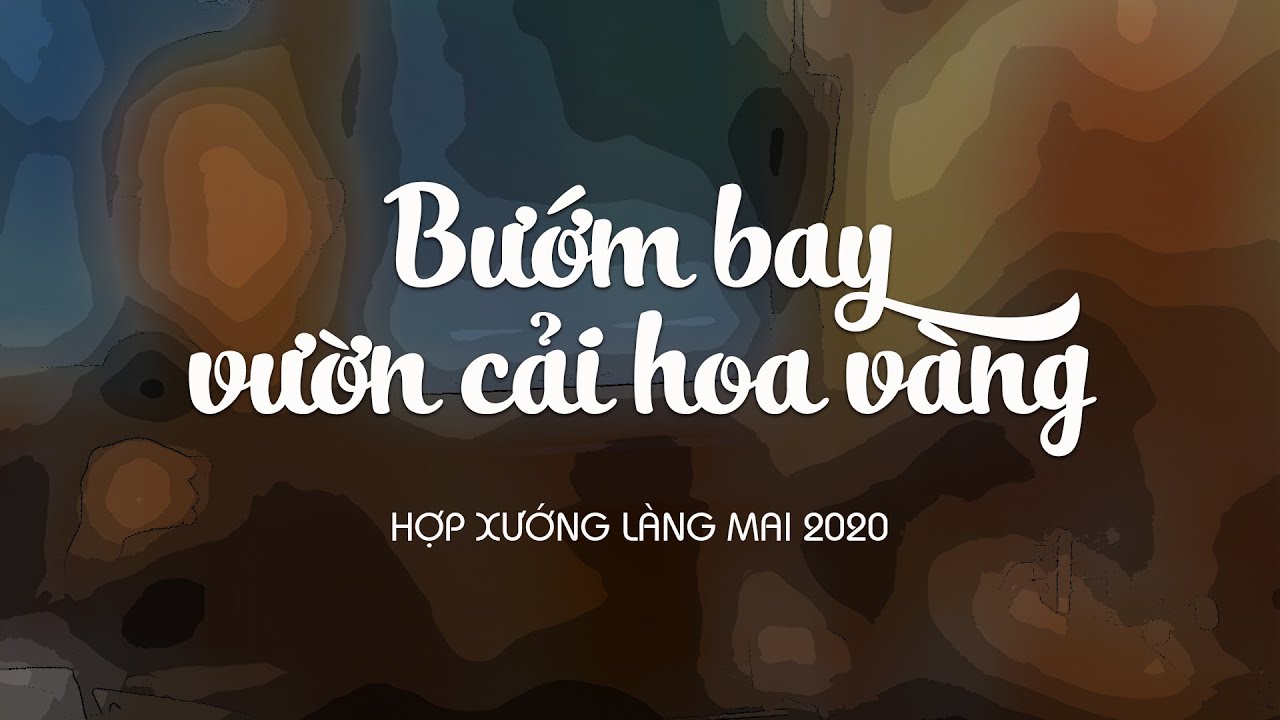 Bướm Bay Vườn Cải Hoa Vàng 🌼 Văn Nghệ Làng Mai 🌼  Nguyên Phượng