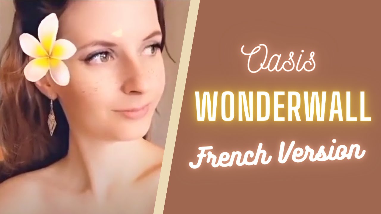 Oasis - Wonderwall en français (cover)