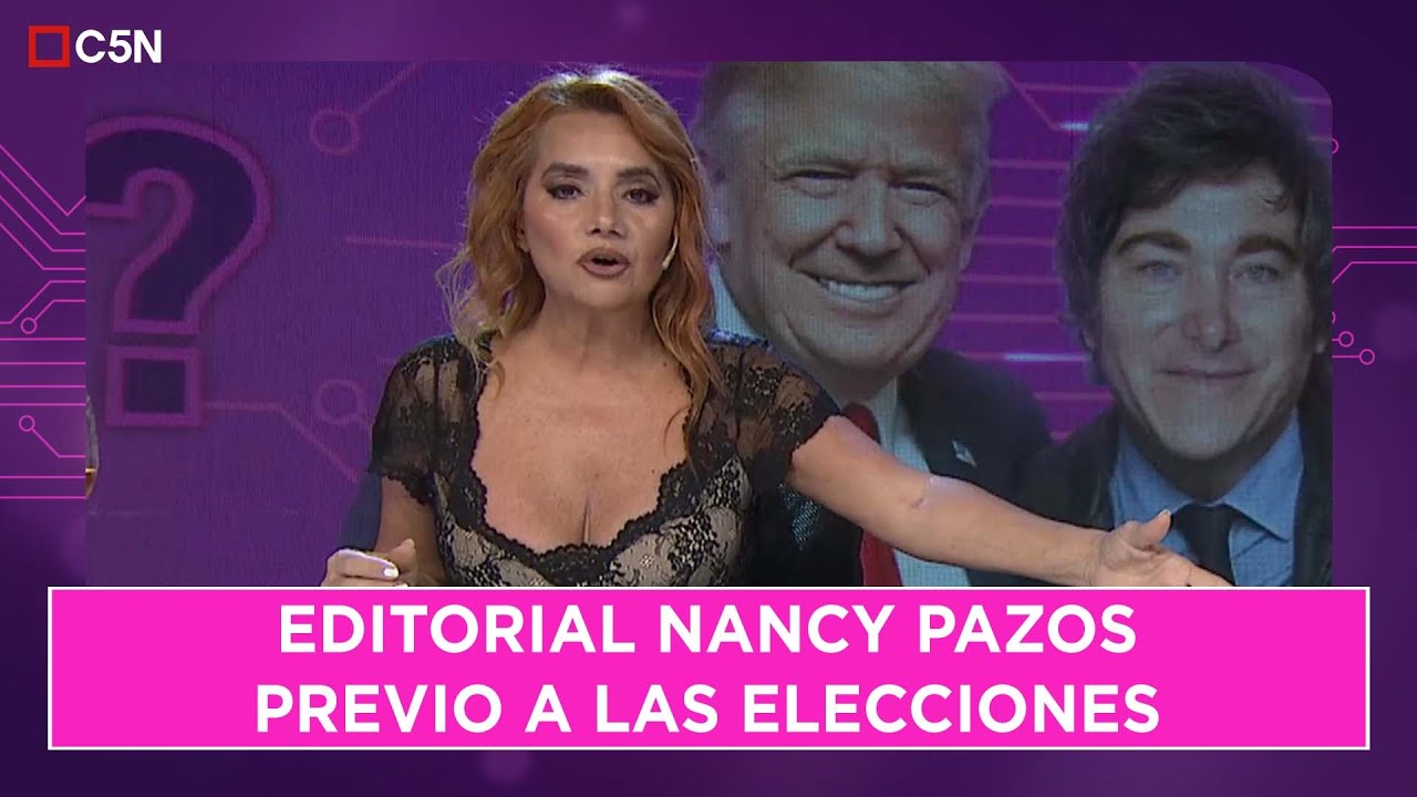 Editorial NANCY PAZOS previo a las ELECCIONES LEGISLATIVAS