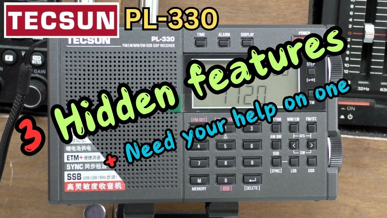 TECSUN PL - 330 SW Radio Three additional hidden / secret features. 