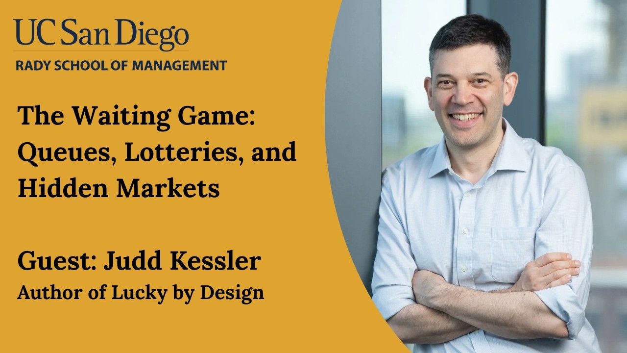 The Waiting Game: Queues, Lotteries and Hidden Markets. Guest: Judd Kessler.
