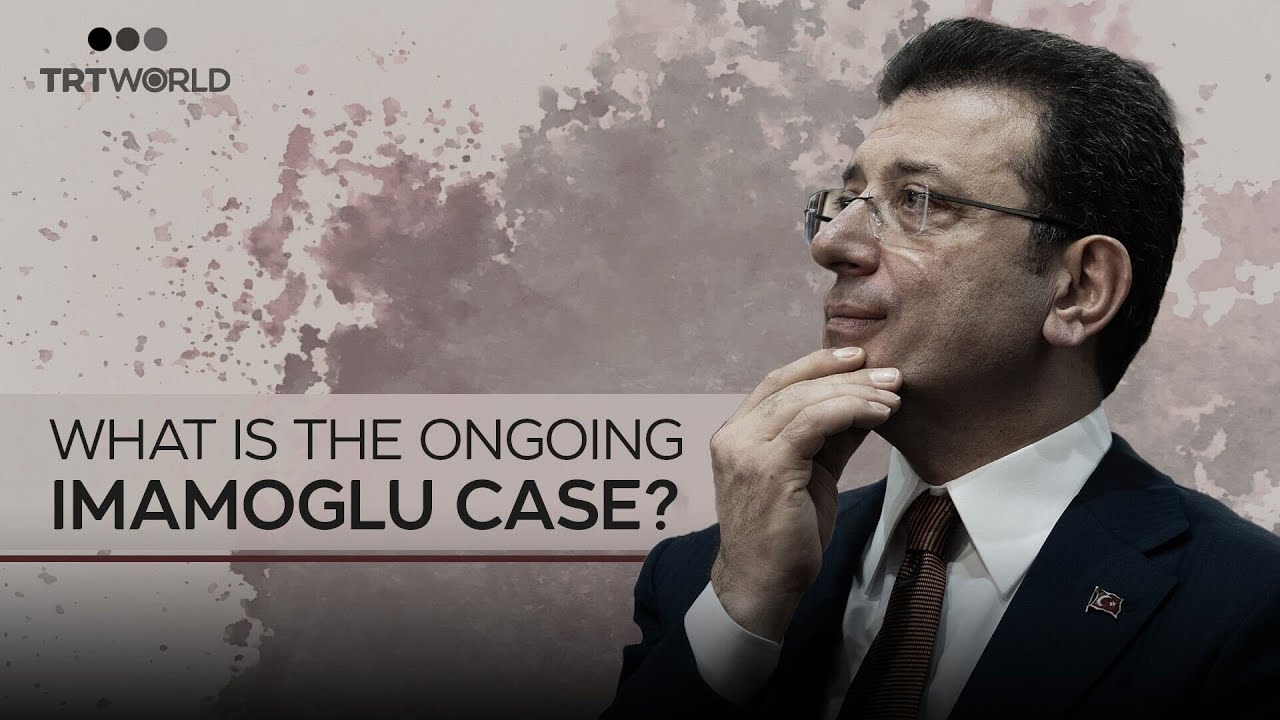 Here&rsquo;s what we know about Ekrem Imamoglu&rsquo;s case