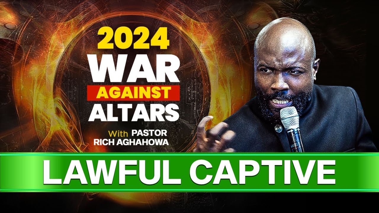 #DELIVERANCE OF THE LAWFUL CAPTIVES | 2024 WAR AGAINST #ALTARS | PASTOR RICH
