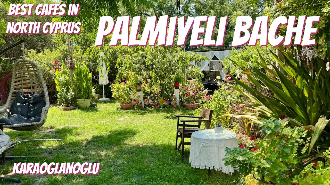 Palmiyeli Batcha Karaoglanoglu Северный Кипр: лучшие кафе на Северном Кипре