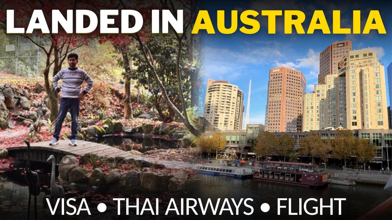 Finally Reached Australia | Thai Airways | Complete Trour Information | Delhi to Melbourne