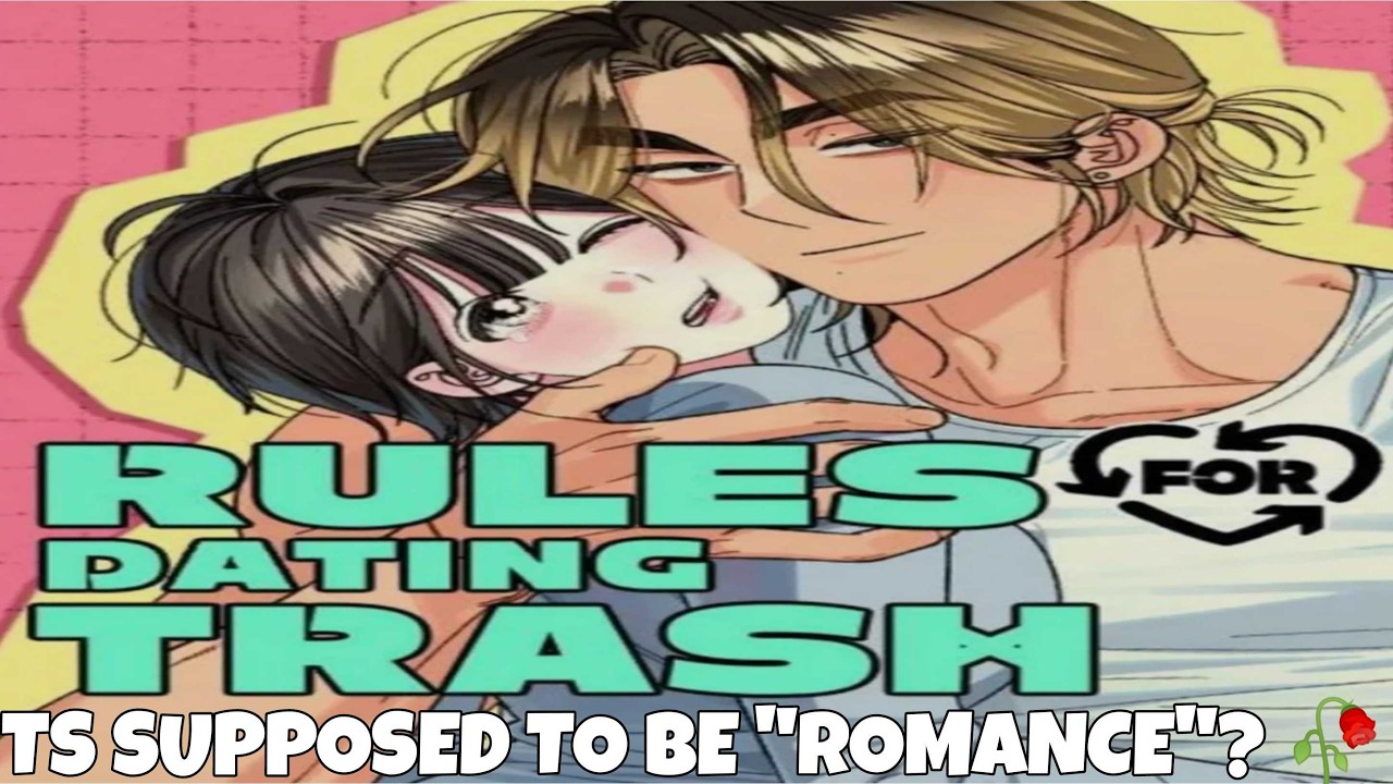 This new Webtoon blows lol (Rules for Dating Trash)