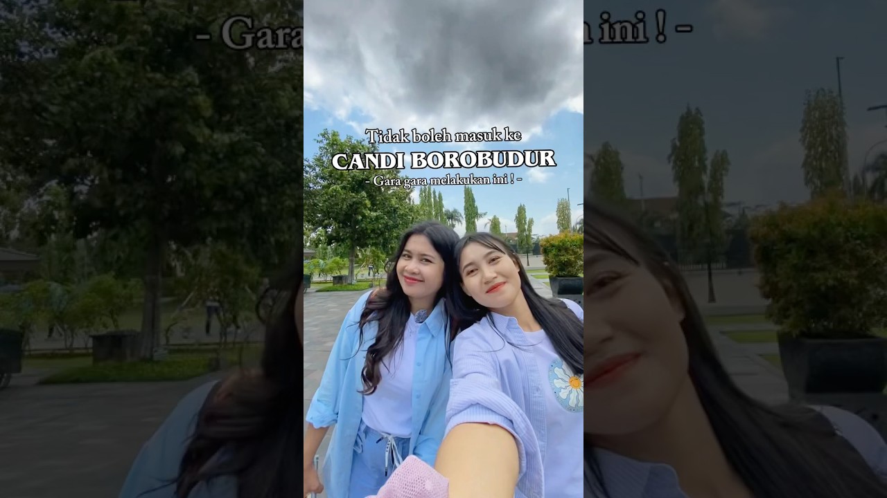 TIDAK BOLEH MASUK KE CANDI BOROBUDUR !! | Gara-Gara Melakukan Ini !!!