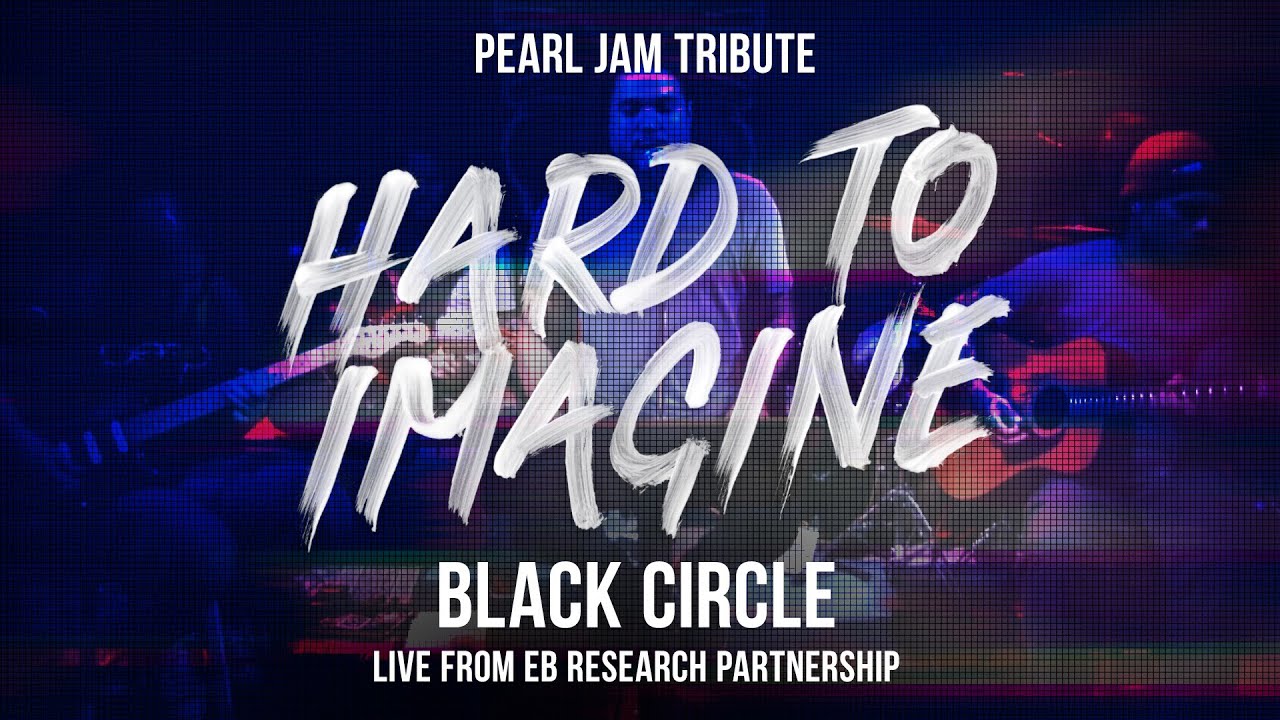Hard To Imagine - Pearl Jam (Tribute by Black Circle) Live From EBRP Benefit #bctbt