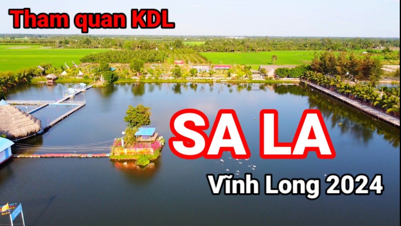 Khu Du Lịch Sinh Thái SALA - Điểm Du Lịch hấp dẫn ở Vĩnh Long | Travel VinhLong, VietNam.