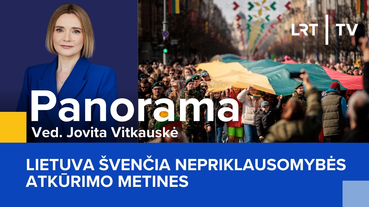 Lietuva &scaron;venčia nepriklausomybės atkūrimo metines | Panorama | 2026-03-11