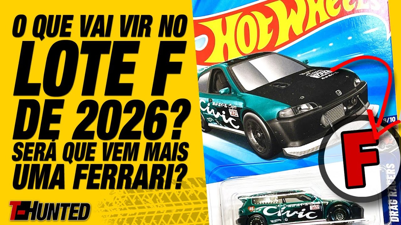 O QUE VAI VIR NO LOTE “F” DE 2026 DA HOT WHEELS? SERÁ QUE VEM MAIS FERRARI?