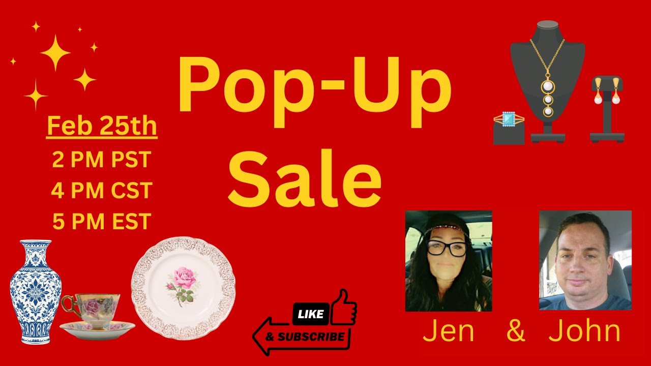 Pop-Up Sale with Jen and John - Feb. 25th Wednesday - 2 PM PST / 4 PM CST / 5 PM EST