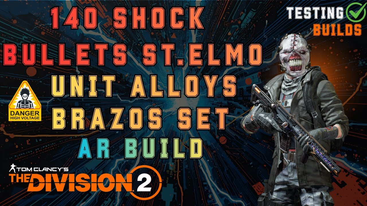 Unit Alloys & Brazos Set %100 Magazine Size St.Elmo AR Build - TESTING BUILDS - The Division 2