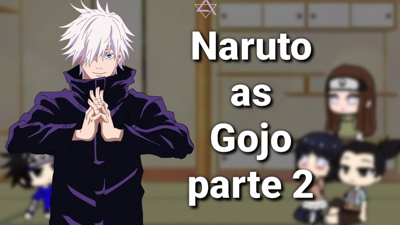Amigos do naruto reagem a Naruto as Gojo parte 2 | Akame Gacha
