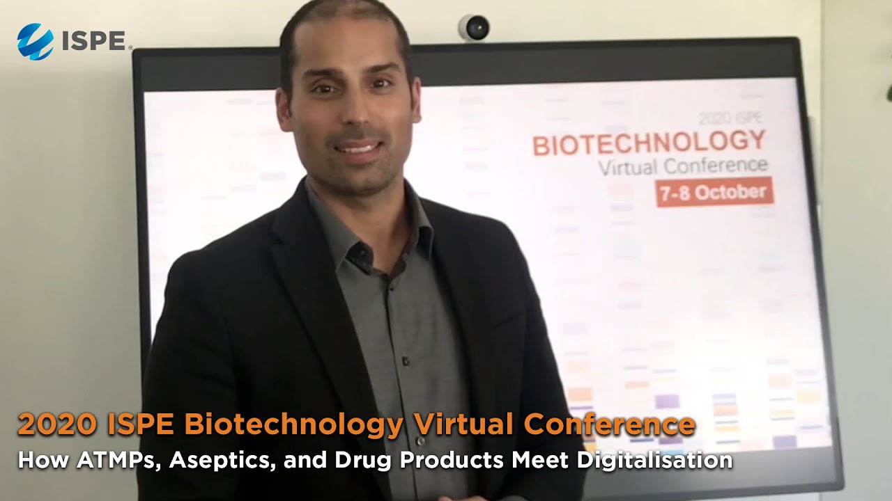 2020 ISPE Biotechnology Conference: How ATMPs, Aseptics, and Drug Products Meet Digitalisation