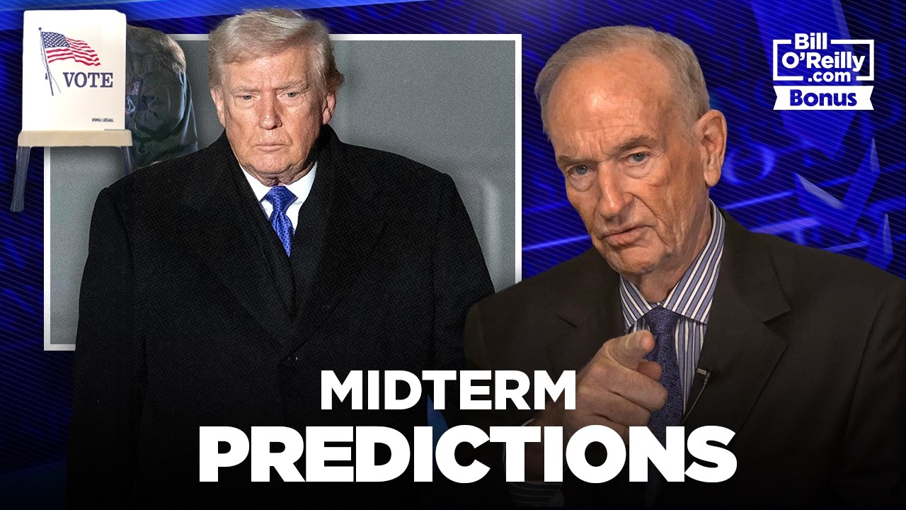 Bill O'Reilly's Midterm Predictions