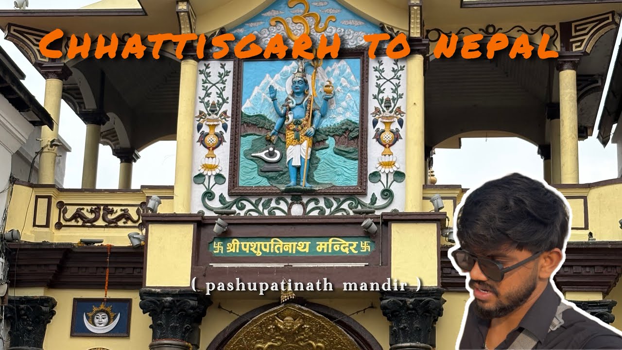 CHHATTISGARH TO NEPAL BY ROAD ( EP-2 Pashupatinath Darshan ) #youtube #nepal #chhattisgarh 