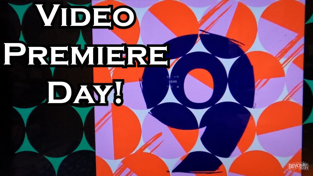 Video Premiere Day! [Day 4093 - 01.14.22]
