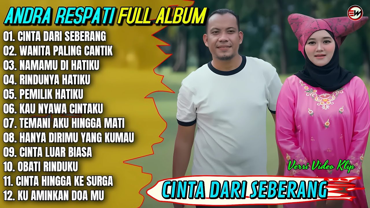 Album Andra Respati || CINTA DARI SEBERANG - WANITA PALING CANTIK - Pop Melayu Terbaru 2025 Trending