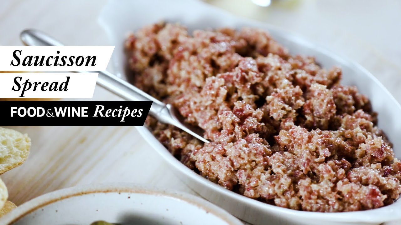 How To Make Saucisson Spread | Food & Wine Recipes