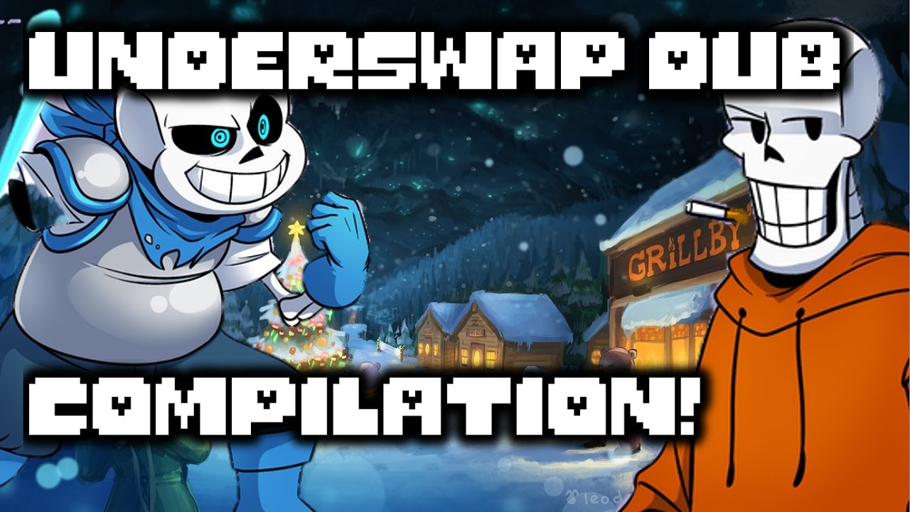 Underswap Dub Compilation! (Undertale Comic Dub)