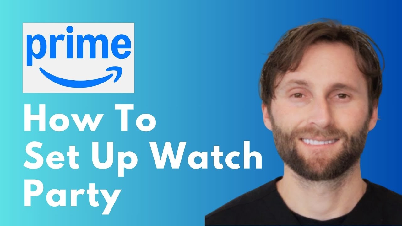 How to Set Up Amazon Prime Watch Party [Full Guide 2026]
