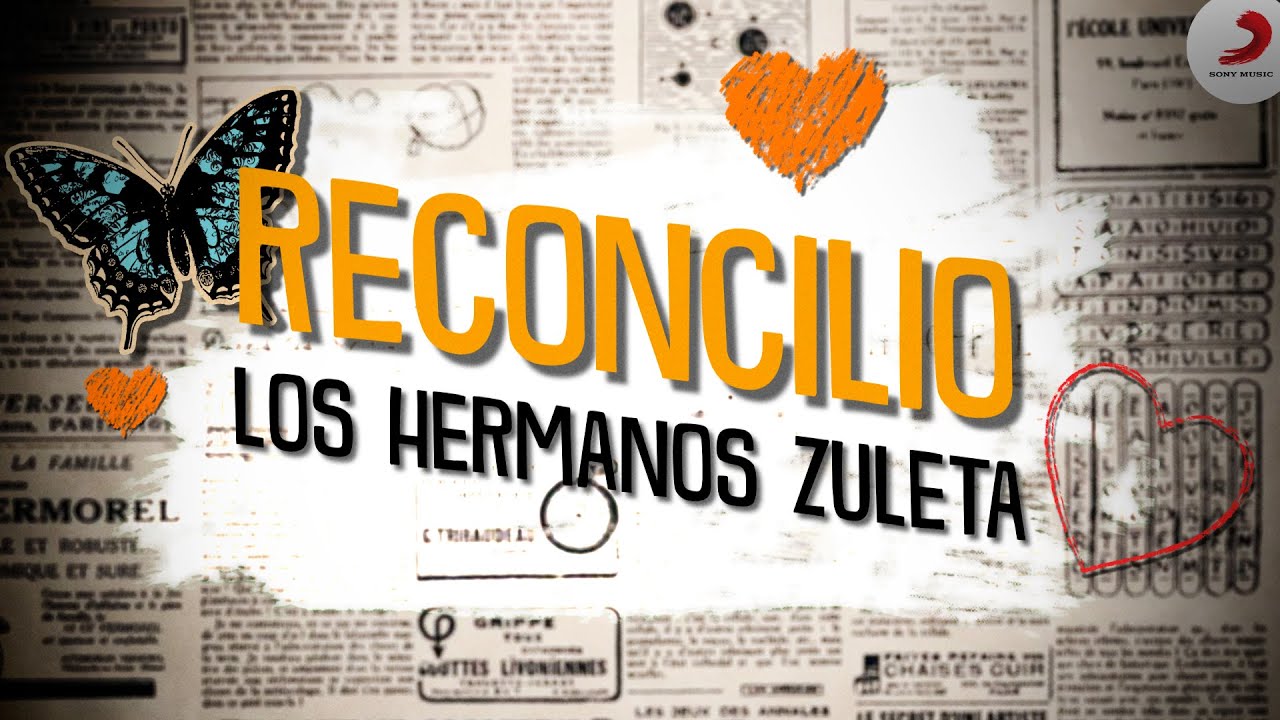 Reconcilio, Los Hermanos Zuleta - Letra Oficial