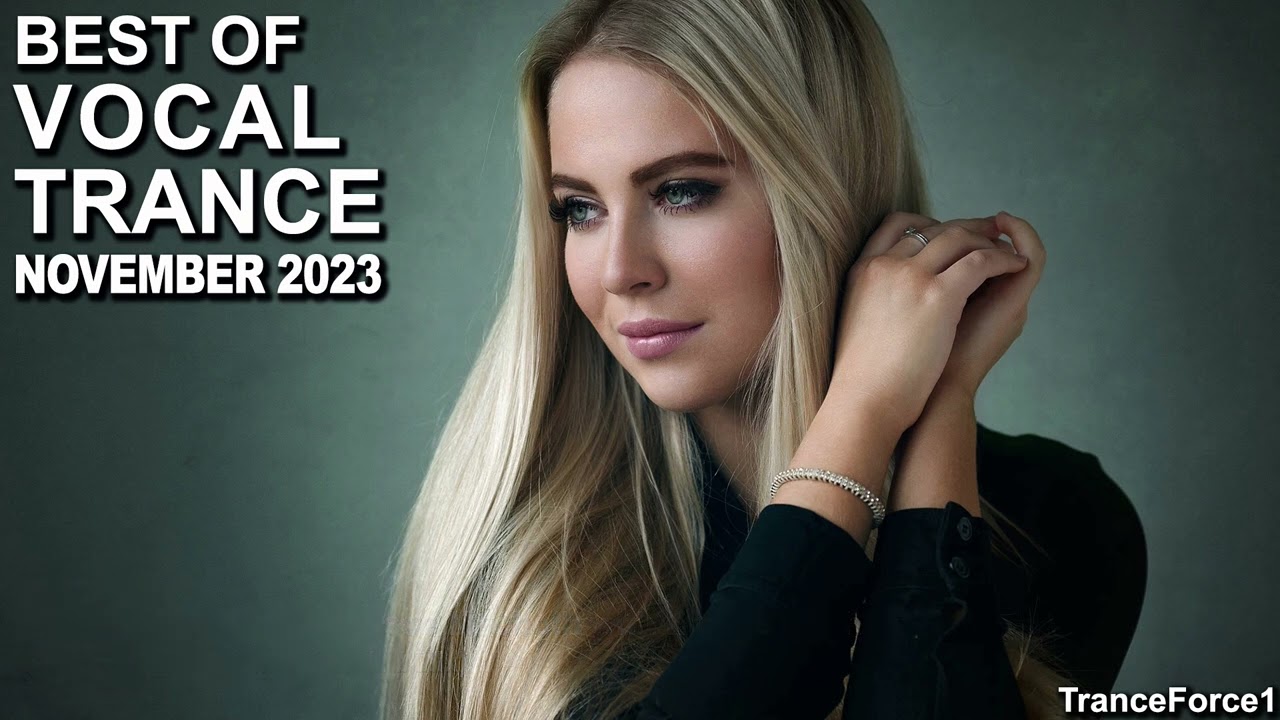BEST OF VOCAL TRANCE MIX (November 2023) | TranceForce1